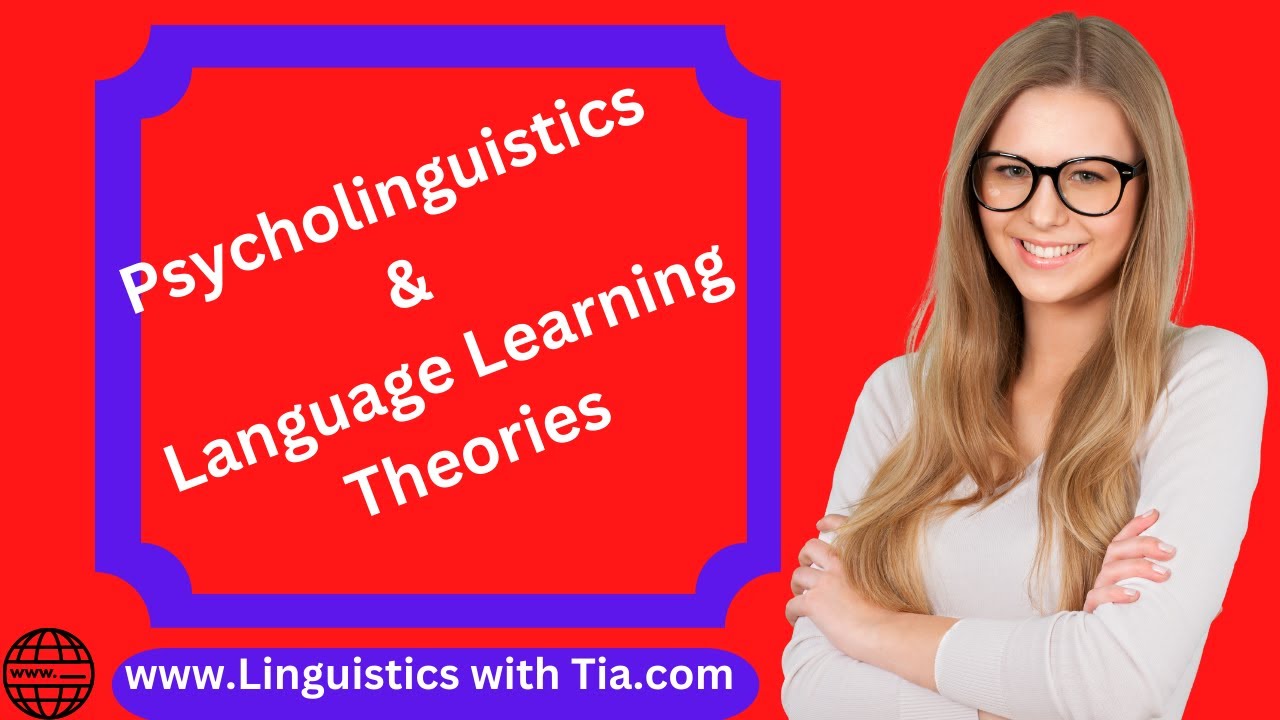psycholinguistics-and-language-learning-theories-youtube