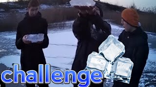 Challenge кто первый уронит куб льда получит наказание