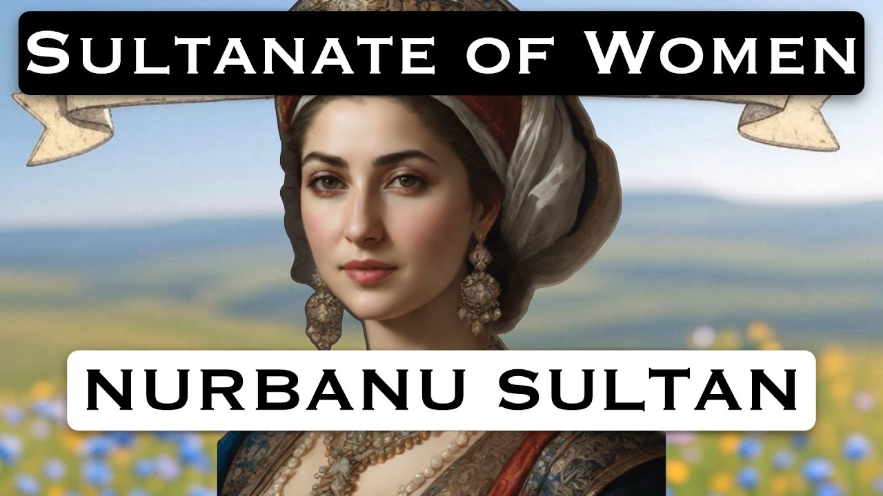 Sultanate of Women: Nurbanu Sultan - YouTube