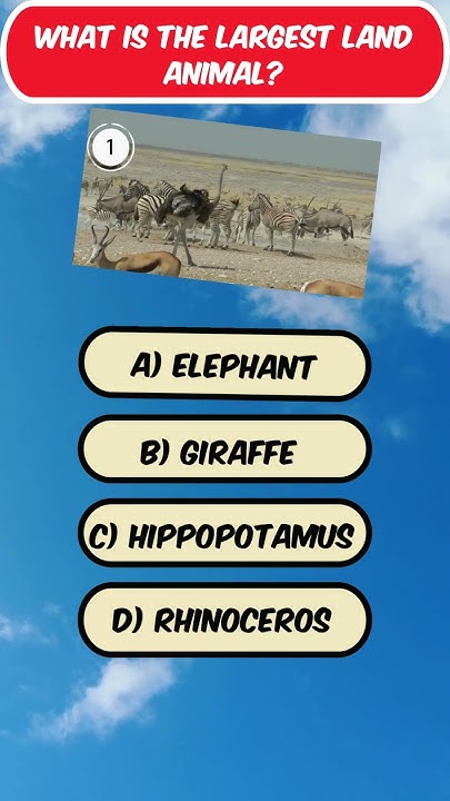 can-you-name-the-largest-land-animal-quizzing-quiz-quickquiz