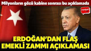 CANLI I Cumhurbaşkanı Erdoğan'dan kabine toplantısı sonrası son dakika emekli zammı açıklaması