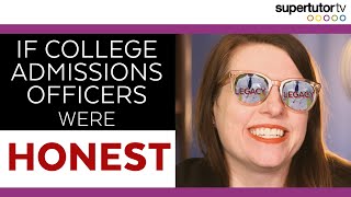 If College Admissions Officers Were Honest #humor