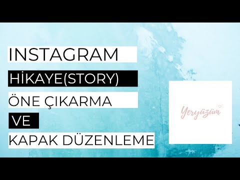 INSTAGRAM Hikaye (Story) Öne Çıkarma Ve Düzenleme | Ücretsiz Öğren!