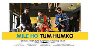 Romantic Mashup 2018 | Mile ho tum Humko | Feat. Preeti Tejas | Tejas Chavan | Ganesh Shilwant