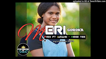 Meri_Goroka_2023_-Fisix_Ft_Jarahn_x_Missie_Tee_HLP__Muffin_Records_ _PNG_Local_Music_(128k)