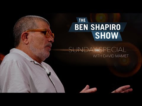 David Mamet | The Ben Shapiro Show Sunday Special Ep. 13