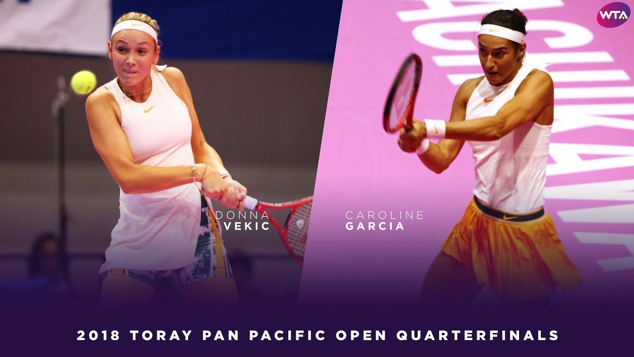 Donna Vekic vs. Caroline Garcia | 2018 Toray Pan Pacific Open Quarterfinals 東レPPOテニス | Highlights wimbledon femme