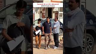JEE Advanced 2026 Exam Day with Saransh Sir | IIT Status #shorts