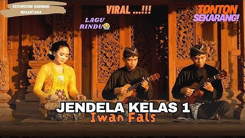 IWAN FALS - JENDELA KELAS 1 (COVER KERONCONG HARMONI) | VERSI KERONCONG JADUL NOSTALGIA MASA SEKOLAH