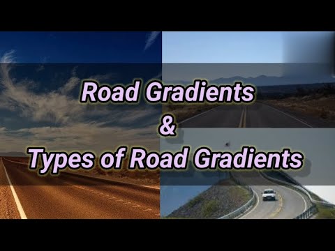 Road Gradient | Types of Road Gradient | Ruling Gradient Limiting ...