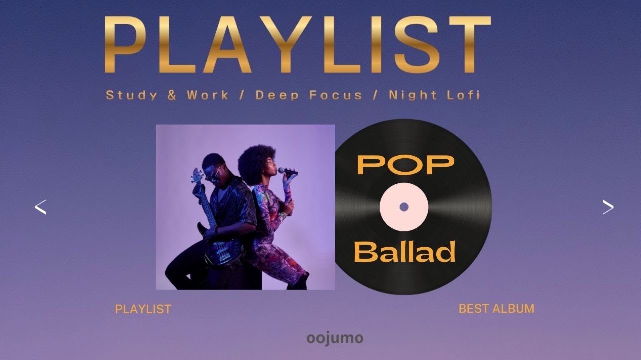 [playlist]  방해 받지 않는 부드러운, 감성  음악 | Pop,balld 부드러운 비트로 시작하는 최고의 하루 oojumo곡 삽입
