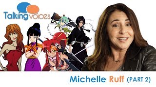 Michelle Ruff | Talking Voices (Part 2)