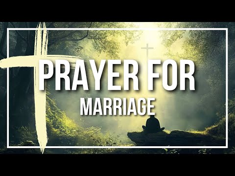 Prayer for Marriage (Powerful Prayer for a Stronger Marriage)
