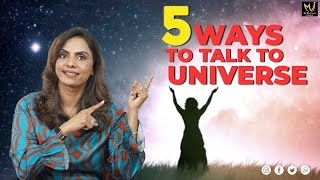 5 Ways To Talk To Universe | Dr. Meghana Dikshit