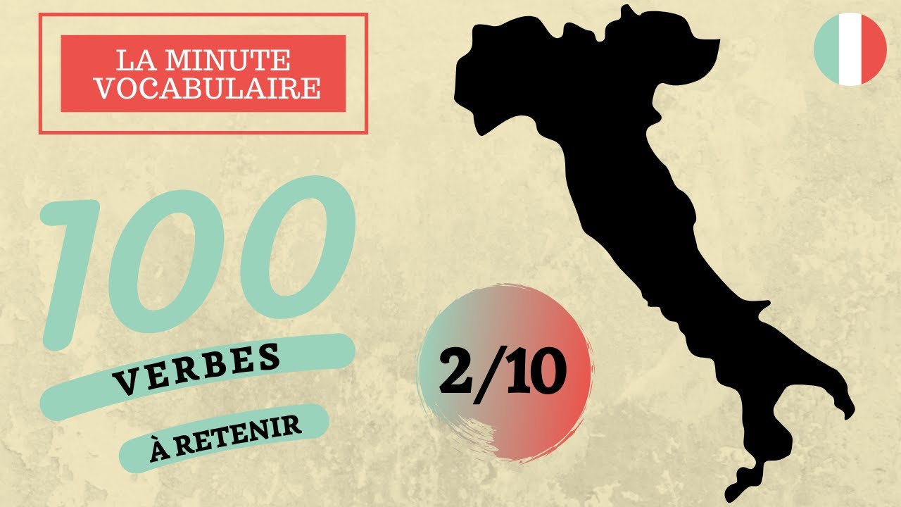 Apprendre l'Italien : LES 100 VERBES LES PLUS UTILISÉS (sûrement) 2/10