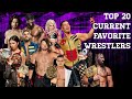 Another Top 20 Current Favorite Wrestlers