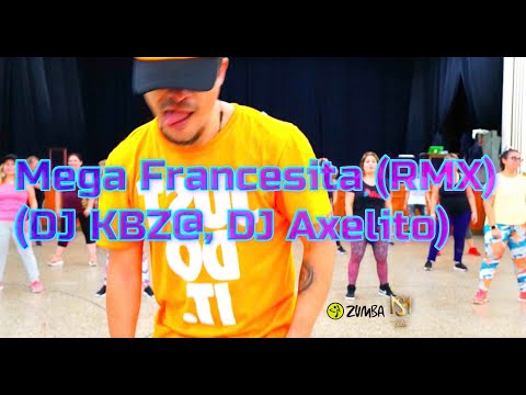 Mega Francesita (RMX) (DJ KBZ@, DJ Axelito) , Zumba, Marce Soto