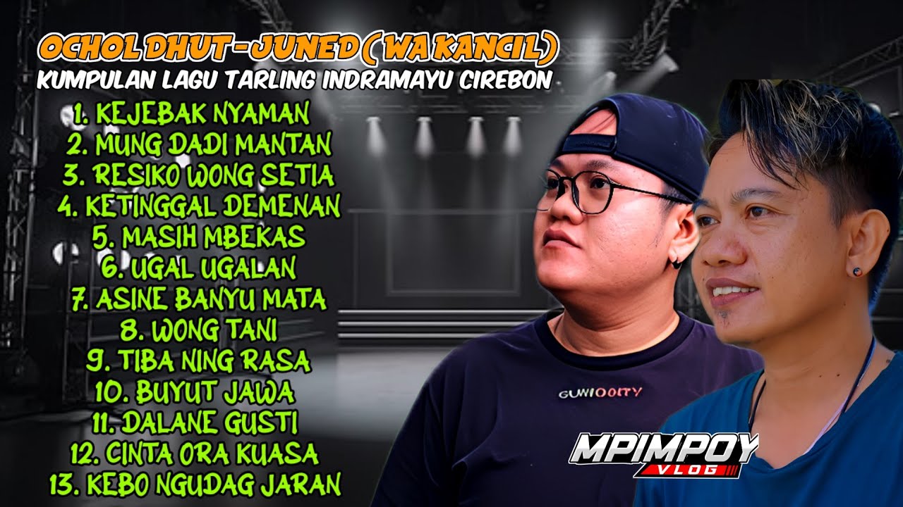 OCHOL DHUT - JUNED ( WA KANCIL) KUMPULAN LAGU TARLING INDRAMAYU - CIREBON