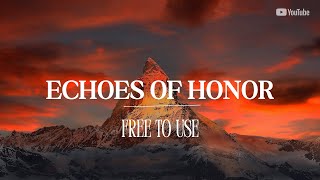 Echoes of Honor - FREE epic orchestra sound