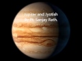 Jupiter and jyotish  cd01 foundations of jyotish 01 pt sanjay rath