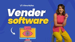 Cómo vender software  Vilma Núñez
