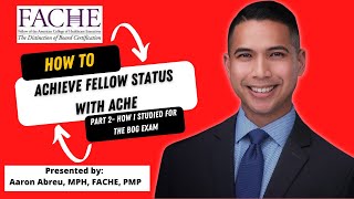 How to achieve Fellow Status with ACHE (Part 2: How I studied for the BOG Exam)
