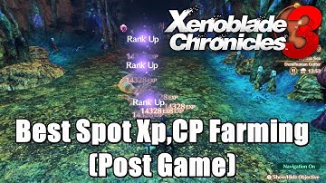 Best Spot For Class Level Farming at Late Game l Xenoblade Chronicles 3