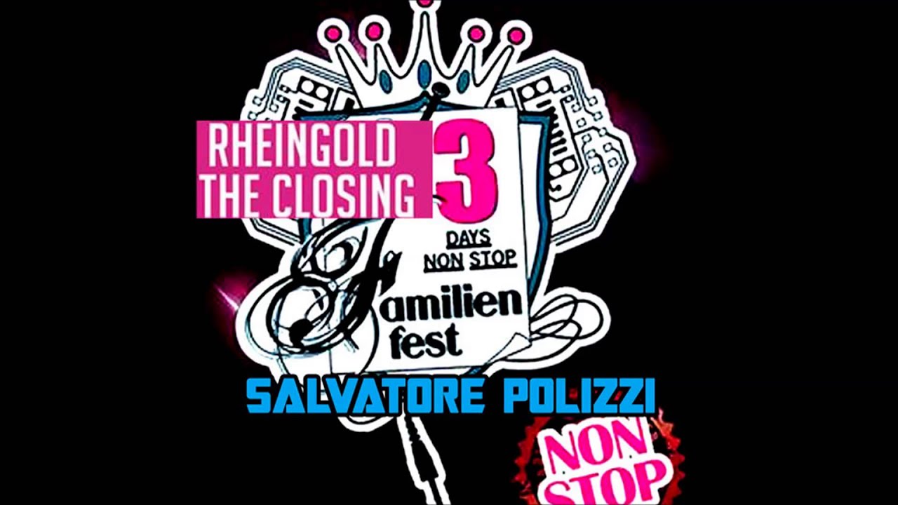 Familienfest Closing @ Rheingold Salvatore Polizzi Live Mix !
