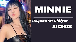 Minnie - Hoşuna Mı Gidiyor? (AI COVER)