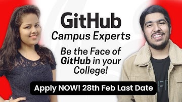 GitHub Campus Experts Program 2021 🔥 | Best Opportunity for College Students! | Apply NOW!