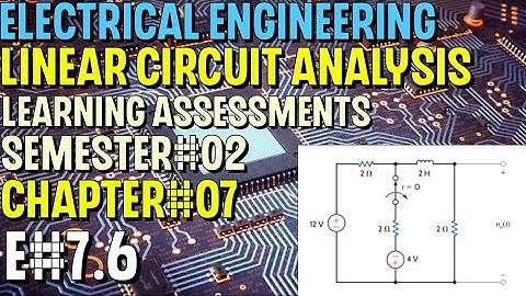 Linear Circuit Analysis | Chapter#07 | E#7.6 | Basic Engineering Circuit Analysis