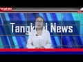 Tangkhul news  0730 am  wungramphi ngalung  25 april 2024  the tangkhul express  tte news