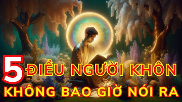 5 Bí Mật Người Khôn Ngoan Luôn Giữ Im Lặng! | Triết Lý Của Tôi