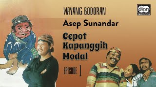 Cepot Kapanggih Modal Eps.1 - Asep Sunandar | Official Video