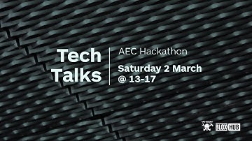 AEC Hackathon - Tech Talks