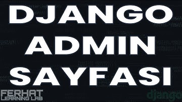 Django Admin Sayfası | Django ile Forum Projesi #5
