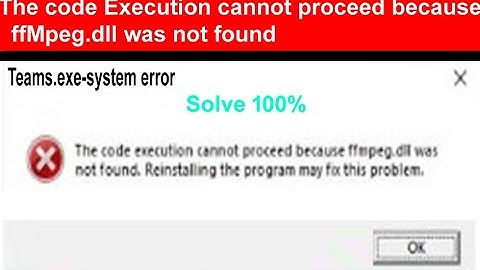 How to Fix Microsoft    The Code Execution Cannot Proceed Because ffmpeg.dll Was Not Found