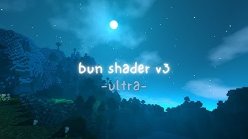 (BUN SHADER V3) - 1.17 - 1.18+ | ULTRA | Aesthetic Shader For MCPE