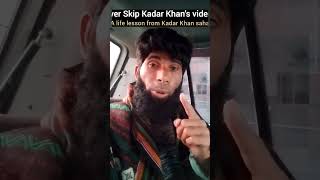 Never Skip Kader Khanvideo Nice...