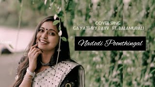 Nadodi Poonthinkal | Vidyasagar | Usthad | Cover song | Gayathry Rajiv | Ft. Balamurali