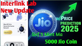 Interlink Labs New Update 2025 🔥 | Sirf 10 Minute Me 5000+ Jio Coins Kamao 💰 | Real Trick