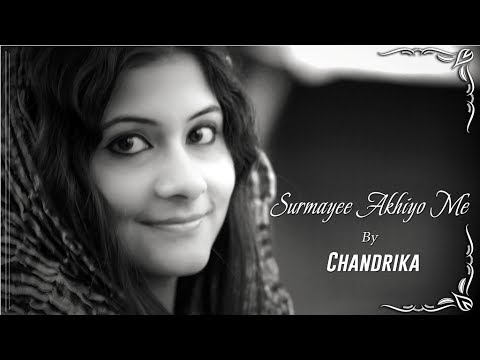 Surmayee Akhiyo Mein CHANDRIKA BHATTACHARYA Song Cover