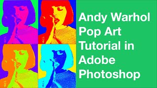 Andy Warhol Pop Art Painting - Adobe Photoshop Tutorial