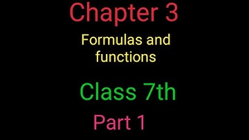 Computer | chapter 3 | Formulas and functions | Class 7th full explaination.