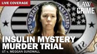 LIVE: Insulin Mystery Murder Trial — UT v. Meggan Sundwall — Day 2 — Part 2
