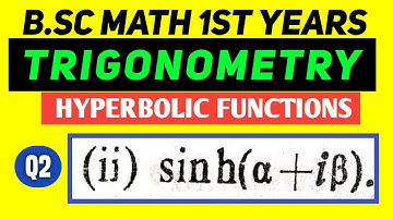 Bsc Math Part 1 | Trigonometry |Ch-5 | Hyperbolic Functions | Q.no. - 2(ii) | Das Gupta #mathchat