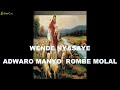 WENDE NYASAYE ADWARO MANYO ROMBE MOLAL NYAGENDIA SONGS