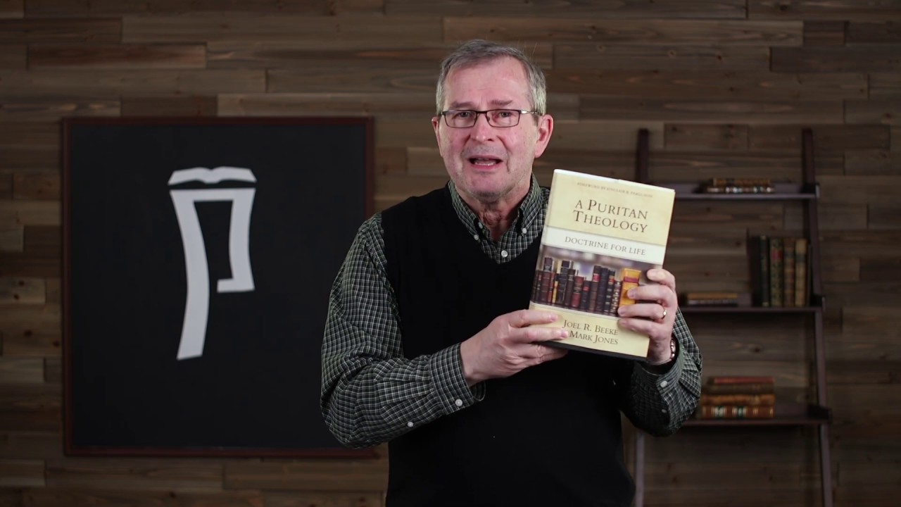 A Puritan Systematic Theology Dr. Joel Beeke Reformation Heritage