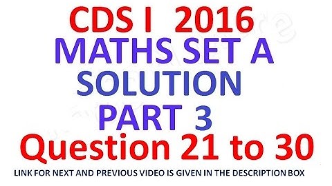 CDS 1 2016 Maths Full Paper Solution Part 3