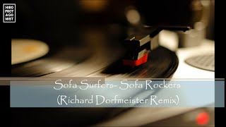 Sofa Rockers (Richard Dorfmeister Remix) - Sofa Surfers (The K&D Sessions, 1998)